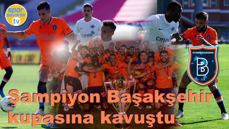 Şampiyon Başakşehir kupasına kavuştu